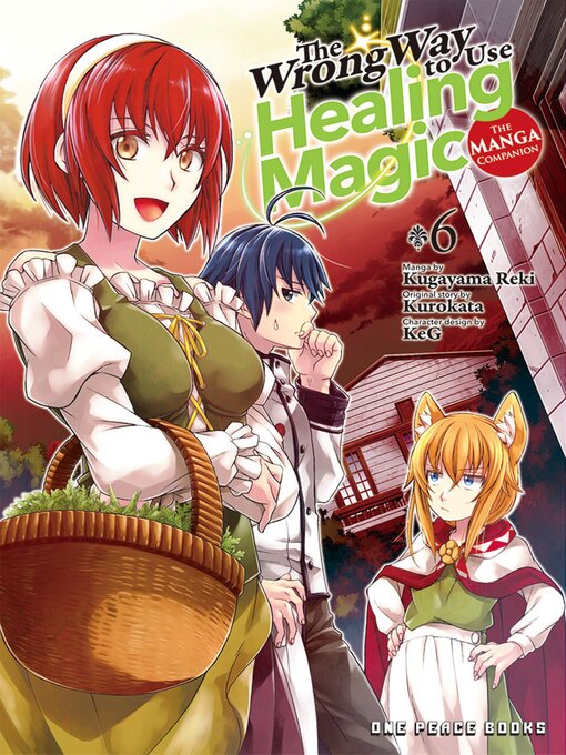 Title details for The Wrong Way to Use Healing Magic Volume 6 by Kugayama Reki - Available